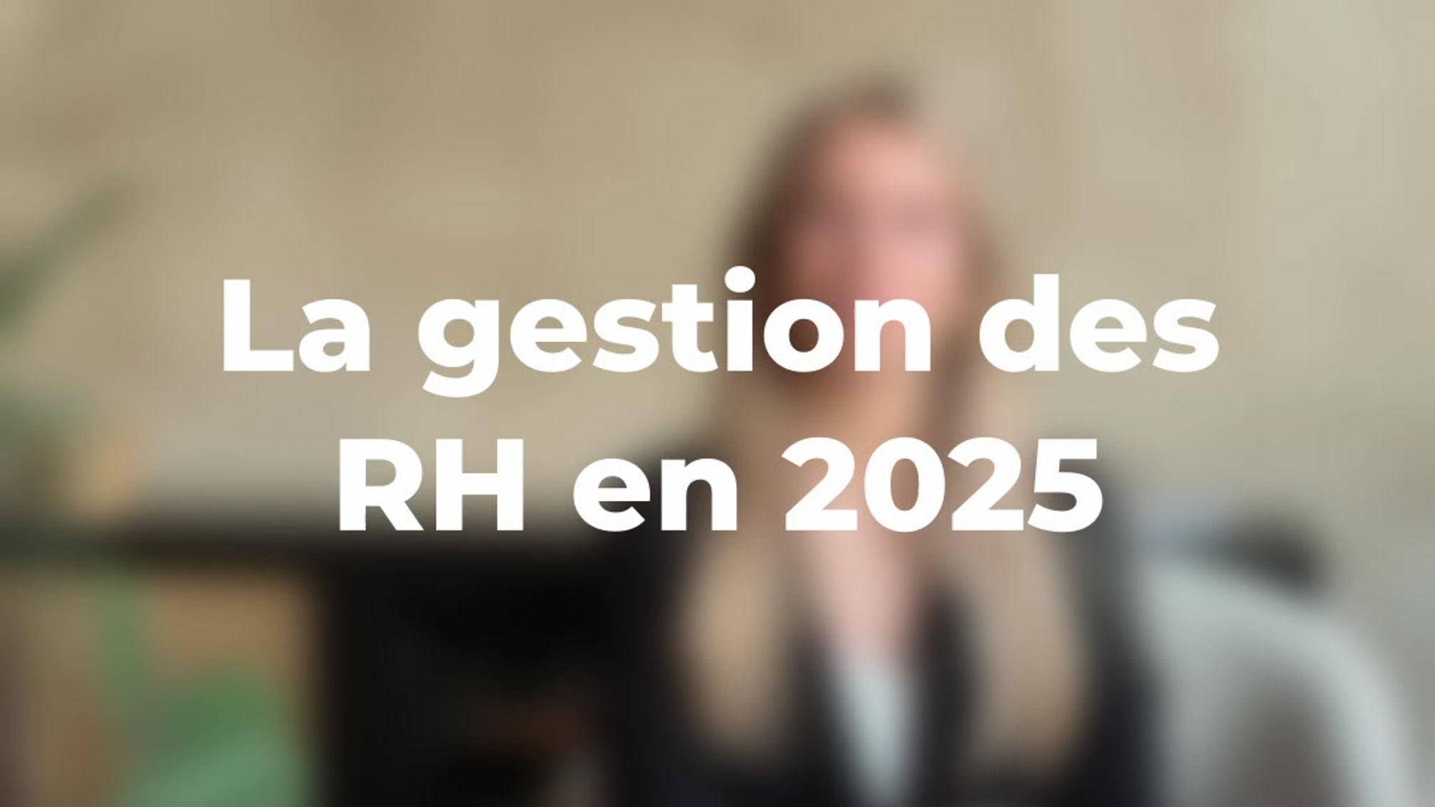 La gestion des RH en 2025